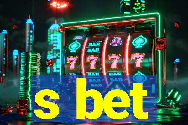 s bet